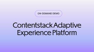 Contentstack Agentic Experience Platform (AXP): On-Demand Demo