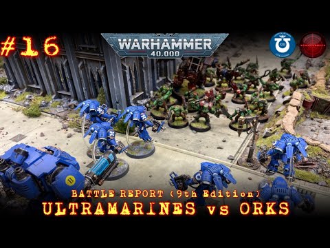 Space Marines (Ultramarines) vs Orks *Warhammer 40k* 9th Edition Battle Report EP:16