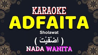 Download lagu Adfaita ( اَضْفَيْتَ ) | KARAOKE LIRIK NADA WANITA / CEWEK | Sholawat Versi Ai Khodijah mp3 Download lagu Adfaita ( اَضْفَيْتَ ) | KARAOKE LIRIK NADA WANITA / CEWEK | Sholawat Versi Ai Khodijah mp3