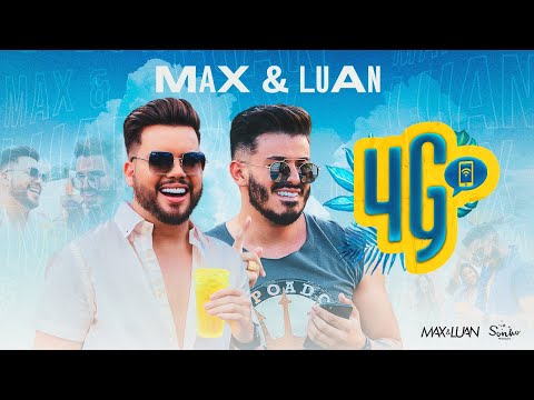 Max e Luan - 4G (Clipe Oficial)