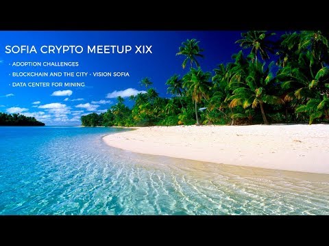 Sofia Crypto Meetup - vol XIX