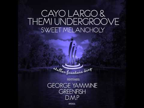 Cayo Largo & Themi Undergroove - Sweet Melancholy (George Yammine on Guitar Remix) - preview