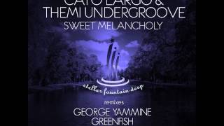 Cayo Largo & Themi Undergroove - Sweet Melancholy (George Yammine on Guitar Remix) - preview