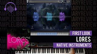 Video thumbnail for First Look: Lores by Native Instruments by Sample Library Review