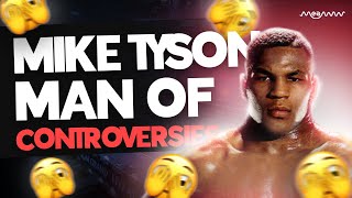 The Controversial Life Of Mike Tyson