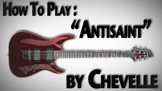 How To Play &quot;Antisaint&quot; by Chevelle