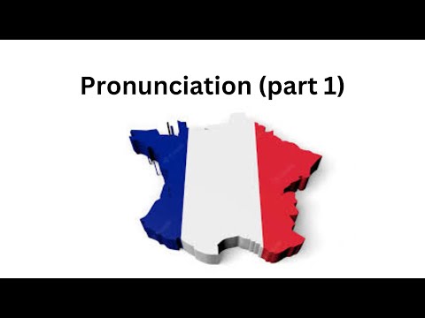 French - Pronunciation (part 1)