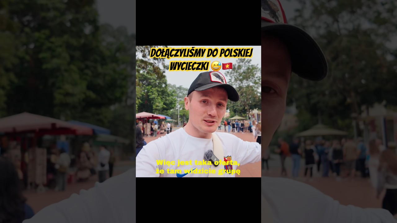 „Jak dołączyłem do polskiej wycieczki w Hanoi… przypadkiem ?…