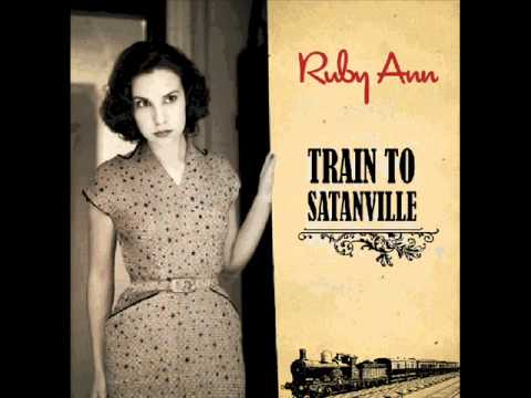 Ruby Ann - Train To Satanville