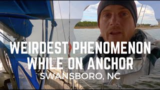 EP20 WEIRDEST PHENOMENON HAPPENED While on Anchor,  SWANSBORO, NC