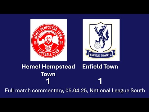 Enfield Town 1-1 Hemel Hempstead | 05.04.25 | National League South | Full Commentary