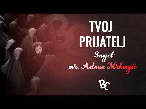 Prijatelj ili Allahovo zadovoljstvo ┇ mr. Adnan Mrkonjić  ᴴᴰ