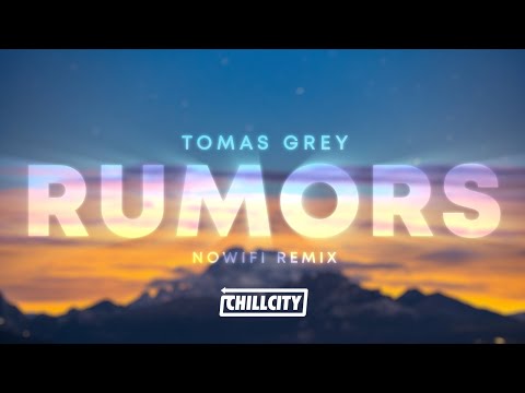 Tomas Grey - Rumors (nowifi Remix)