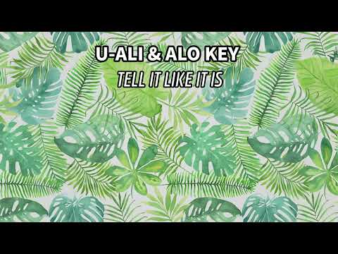 U-Ali & Alo Key - Tell It Like It Is (Audio)