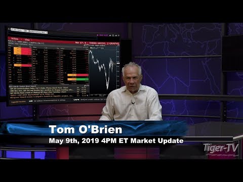 May 9th, 4PM ET Market Update with Tom O'Brien on TFNN