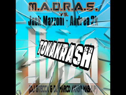 M.A.D.R.A.S. vs. Jack Mazzoni & Andrea 2k - Tokakrash Ibiza (Dj Stecca & Dj Marco Akaso Mashup)