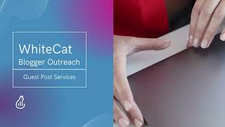 WhiteCat Blogger Outreach - Video - 1