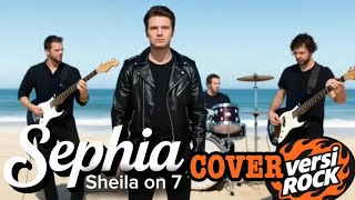 Download lagu SEPHIA SHEILA ON 7 | COVER VERSI ROCK  mp3