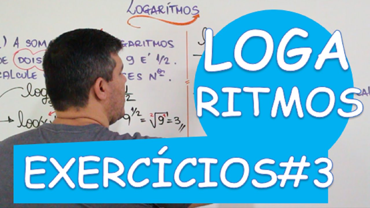 LOGARITMO :  EXERCÍCIOS #3