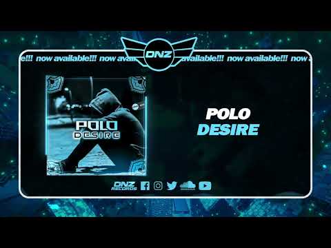 DNZ539 // POLO - DESIRE (Official Video DNZ Records)