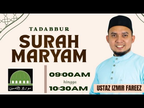 Tadabur Surah Maryam | Ust Izmir Fareez