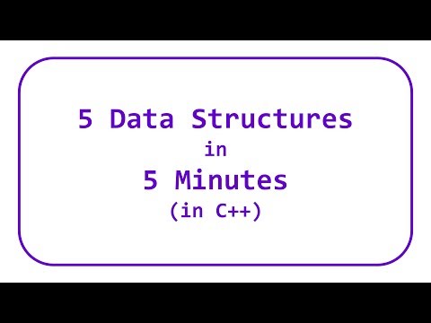 5 Data Structures in 5 Minutes (in C++)