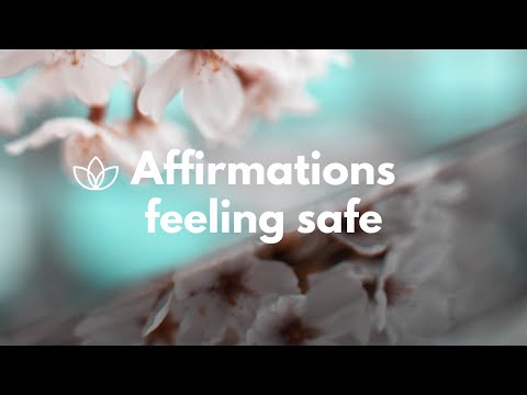 Feeling Safe Affirmations. Mantra of 20 Calm Affirmations Repeated 3 Times