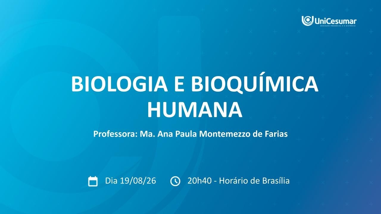 AULA AO VIVO 05- BIOLOGIA E BIOQUÍMICA HUMANA