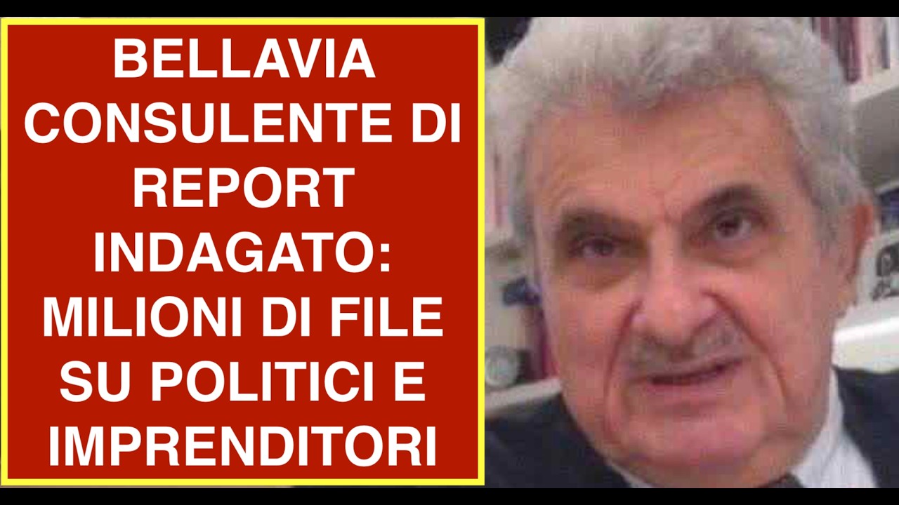 BELLAVIA CONSULENTE DI REPORT INDAGATO: MILIONI DI FILE SU POLITICI E IMPRENDITORI