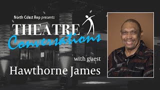 Theatre Conversations - Hawthorne James video