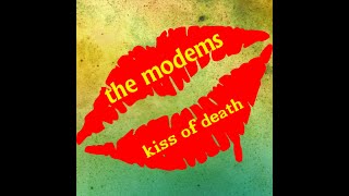 The MODEMS - Kiss Of Death (Lovecraft Mix)