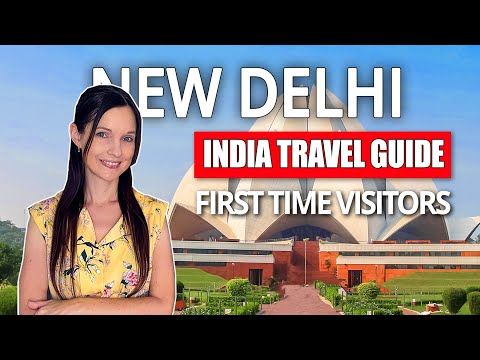 NEW DELHI, INDIA TRAVEL GUIDE for first-time visitors, places to visit, what to eat, sights