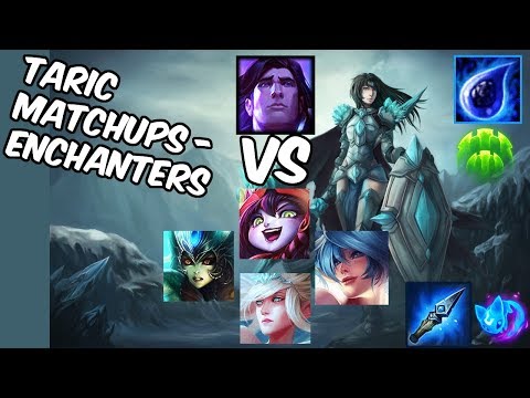 LANE MATCH UPS: TARIC VS. ENCHANTERS