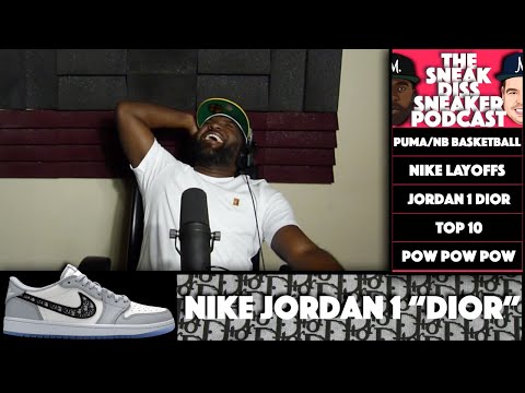 The Sneak Diss Sneaker Podcast Episode 204 – Yeezy Gap, Jordan 1 Dior, Foam Runner, and Releases