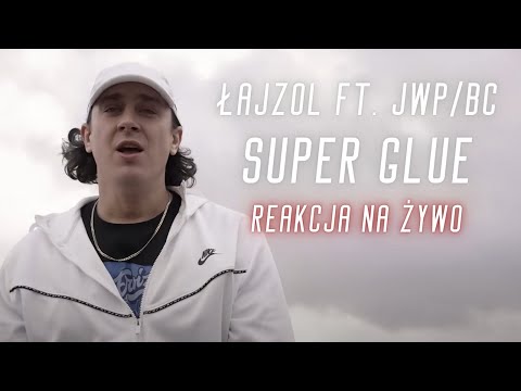 Łajzol ft. JWP/BC "Super Glue" | REAKCJA NA ŻYWO 🔴
