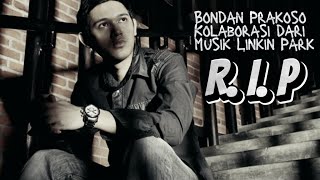 Download lagu R.I.P - Bondan Prakoso | Nu Metal Version (Style Linkin Park) mp3