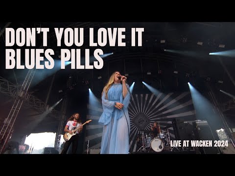 Blues Pills - Don’t You Love It (Live from Wacken 2024)