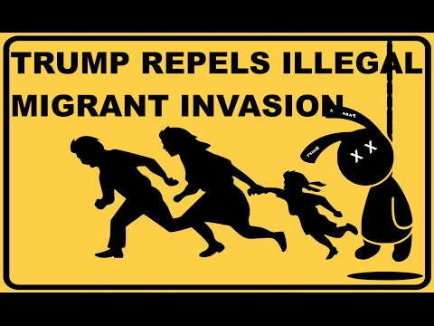 Trump Repels Illegal Migrant Invasion
