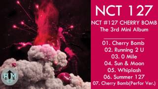 Download lagu [Mini Album] NCT #127-  CHERRY BOMB(MP3   DOWNLOAD) mp3