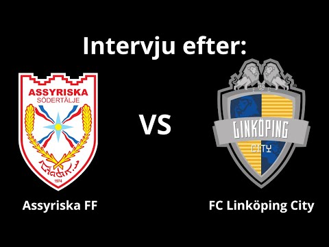 Intervju efter: Assyriska FF - FC Linköping City