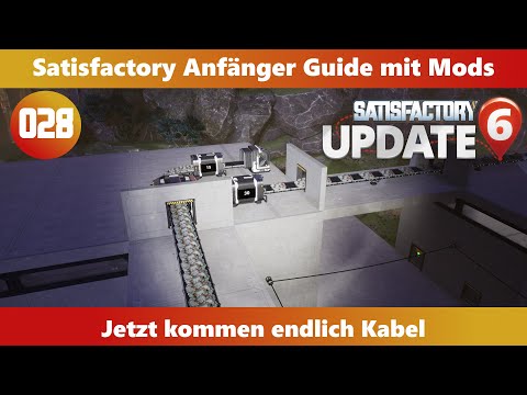 Satisfactory [Tutorial-Serie] - 28 - Jetzt kommen endlich Kabel