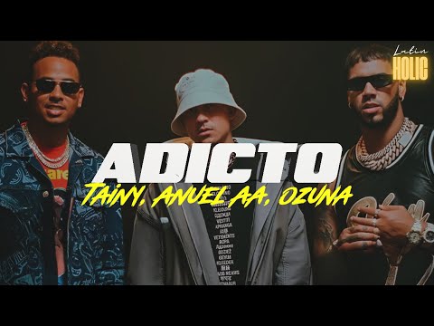 Tainy, Anuel AA, Ozuna - Adicto (Letra)
