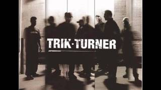 Trik Turner   Not Like You lyrics   YouTube