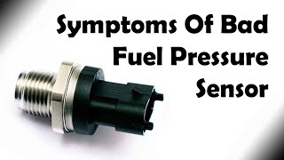 Bad Fuel Pressure Sensor Symptoms: How to Tell if Yours is Failing