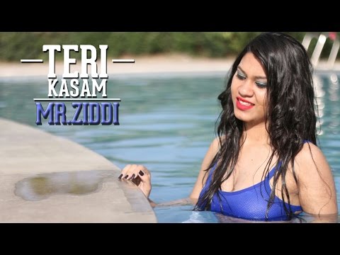 Teri Kasam | Mr. Ziddi | Latest Hindi Rap Songs 2016 | DESI HIP HOP