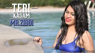 Teri Kasam | Mr. Ziddi | Latest Hindi Rap Songs 2016 | DESI HIP HOP