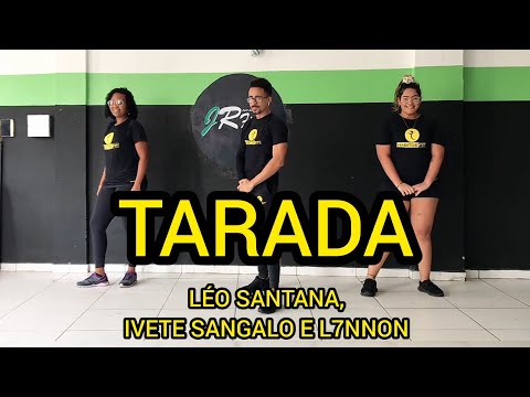 TARADA - LÉO SANTANA, IVETE SANGALO E L7NNON - DANÇA HÁBITOS FIT (COREOGRAFIA)