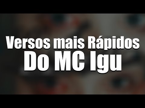 Top 10 | Versos Mais Rápidos do MC Igu (2018)