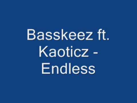 Basskeez ft. Kaoticz - Endless