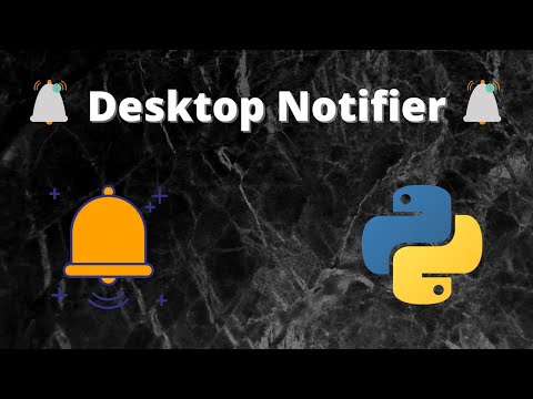 How To Make A Desktop Notifier Using Python Python Coding